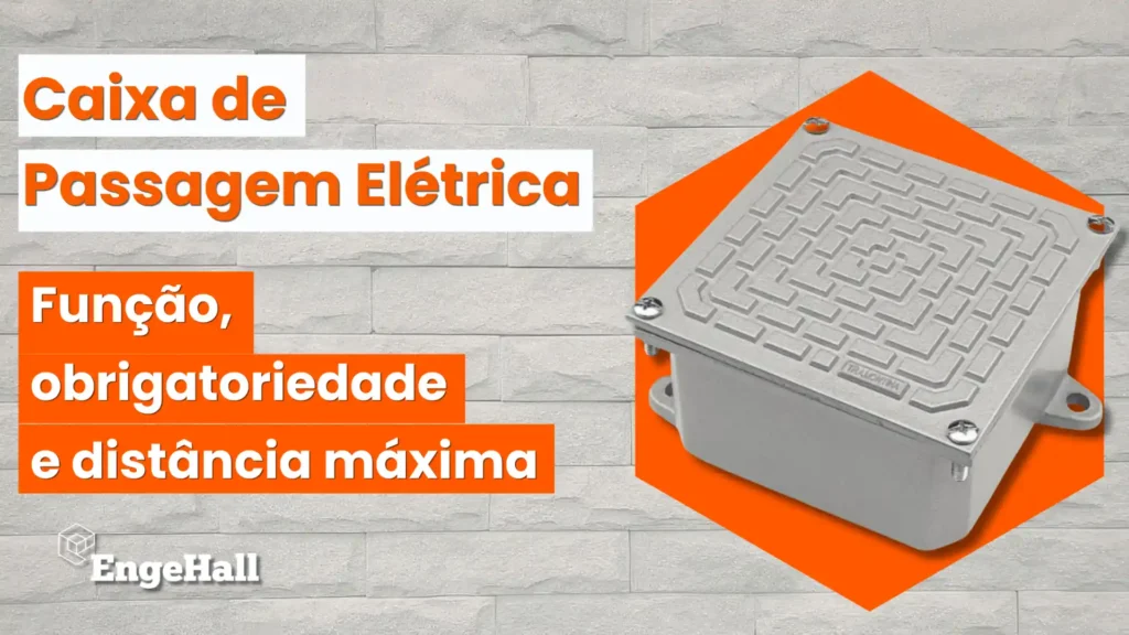 Caixa de Passagem Elétrica com função, obrigatoriedade e distância máxima, exibida ao lado do texto promocional em fundo de parede de tijolos; modelo da Engenhall.